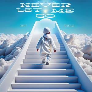 Chetty的專輯Never Let Me Go (feat. St. Paulos)
