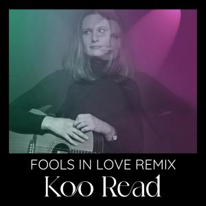 Koo Read的专辑Fools In Love (Koo Read Remix)