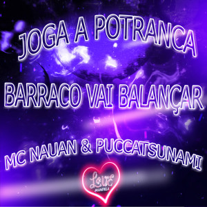 Listen to JOGA A POTRANCA ,BARRACO VAI BALANÇAR (Explicit) song with lyrics from DJ MJSP