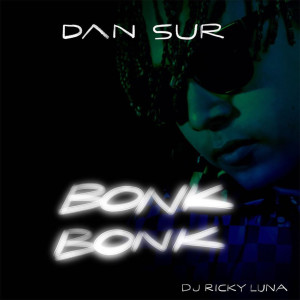 อัลบัม Bonk Bonk ศิลปิน DJ Ricky Luna