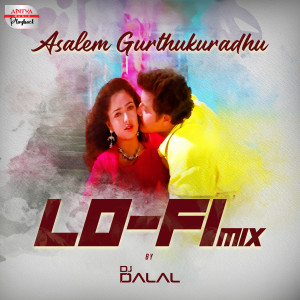 อัลบัม Asalem Gurthukuradhu Lofi Mix (From "Antahpuram") ศิลปิน K. S. Chithra