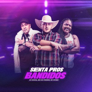 Album Senta Pros Bandido from DJ Guuga