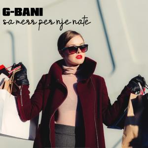 Dengarkan Sa merr për një natë lagu dari G-Bani dengan lirik