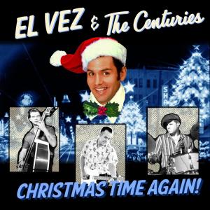 收聽El Vez的Christmas Time Again (feat. The Centuries)歌詞歌曲