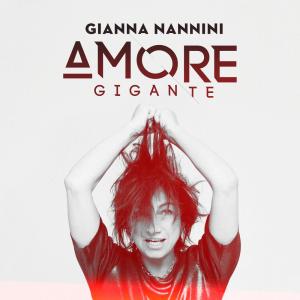 Gianna Nannini的專輯Amore gigante (Edit)