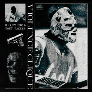 ดาวน์โหลดและฟังเพลง VIOLENCE CLIQUE (Explicit) พร้อมเนื้อเพลงจาก CRAFTHOOL