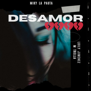 收聽Miky La Pauta的DESAMOR歌詞歌曲