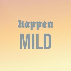 收听Cefer Ehra的Happen Mild歌词歌曲