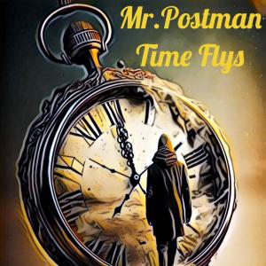 Album Time flys (Explicit) oleh MR.POSTMAN