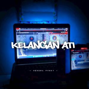 Dengarkan DJ KELANGAN ATI lagu dari Hendra Fvnky dengan lirik