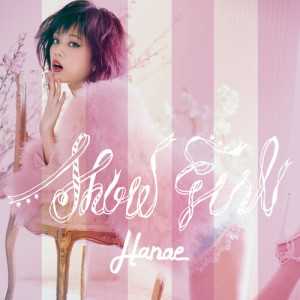 อัลบัม Show Girl ศิลปิน ハナエ