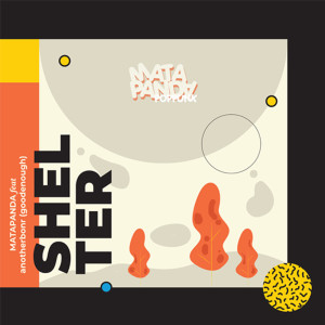 Listen to Shelter song with lyrics from MATAPANDA