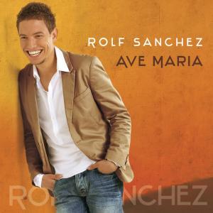 ดาวน์โหลดและฟังเพลง Ave Maria พร้อมเนื้อเพลงจาก Rolf Sanchez