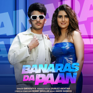 Album Banaras da Paan from Groovy K