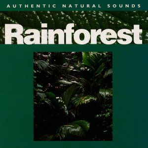 收聽Natural Sounds的Rainforest歌詞歌曲