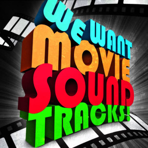 The Great Collection of Film Music的專輯We Want Movie Soundtracks - The Great Collection of Famous Film Music