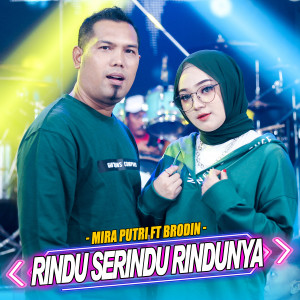 Dengarkan Rindu Serindu Rindunya lagu dari Mira Putri dengan lirik