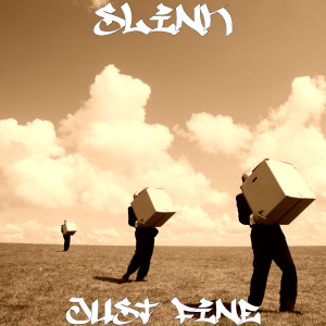 Listen to Just Fine (Explicit) song with lyrics from Slink