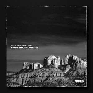 Overtime的專輯From the Ground Up (Explicit)