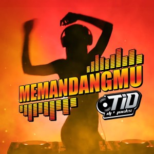 收听DJ Tio D'Jocks的Memandangmu歌词歌曲