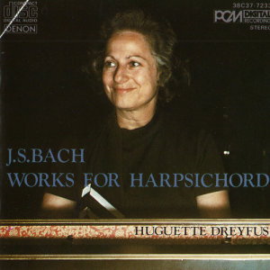 Huguette Dreyfus的專輯Johann Sebastian Bach: Works for Harpsichord