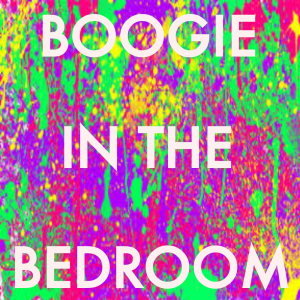 Album Boogie In The Bedroom oleh Various