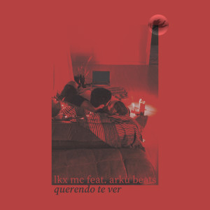 Listen to Querendo Te Ver song with lyrics from LKX MC