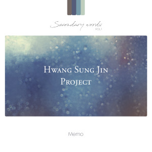 Hwang Sung Jin的專輯MEMO (from Hwang Sung Jin Project Secondary words vol.1)