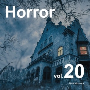 日本羣星的專輯Horror, Vol. 20 -Instrumental BGM- by Audiostock