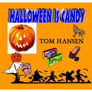 Tom Hansen的專輯Halloween Is Candy