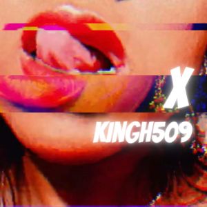 收听Kingh509的X (Explicit)歌词歌曲