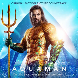 Rupert Gregson-Williams的专辑Aquaman (Original Motion Picture Soundtrack)