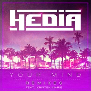 ดาวน์โหลดและฟังเพลง Your Mind (feat. Kristen Marie) (Antiyu Remix) พร้อมเนื้อเพลงจาก Hedia