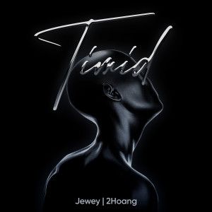 Listen to TIMID (Explicit) song with lyrics from Jewey