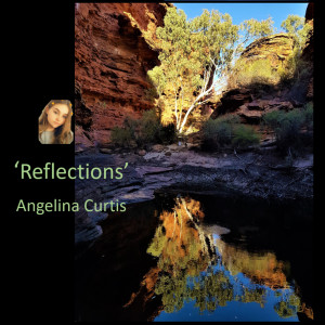 Listen to Reflections song with lyrics from Angelina Curtis
