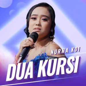 Nurma Kdi的专辑Dua Kursi