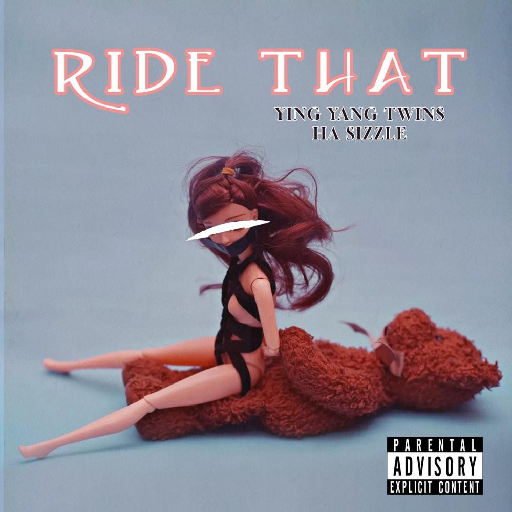 Ride That (feat. Ying Yang Twins & Ha Sizzle|Explicit)