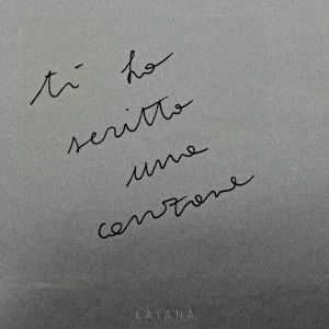 Listen to Ti ho scritto una canzone song with lyrics from Layana