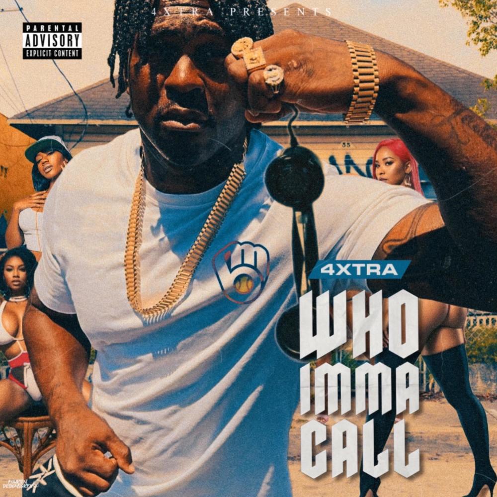 Who Imma Call (Explicit)