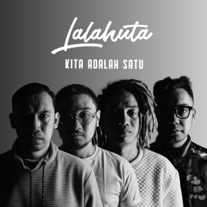 Dengarkan lagu Kita Adalah Satu nyanyian Lalahuta dengan lirik