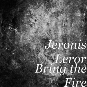 Album Bring the Fire from Jeronis Leror