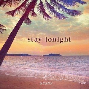 Album Stay Tonight from KYRNN