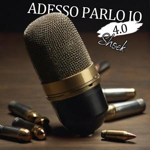 收聽Shoek的Adesso parlo io 4.0歌詞歌曲