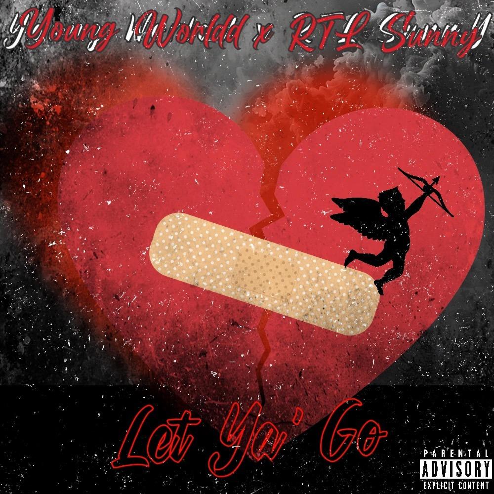 Let Ya Go (feat. RTL Sunny) (Explicit)