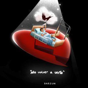 收聽Barzum的No Volver a Verte歌詞歌曲