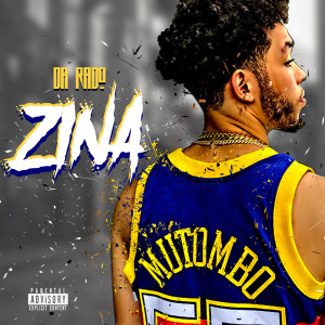 Da Rado的专辑Zina (Explicit)