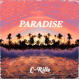 收聽C-Rillo的Paradise歌詞歌曲