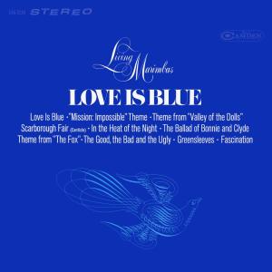 ดาวน์โหลดและฟังเพลง Love Is Blue พร้อมเนื้อเพลงจาก Living Marimbas