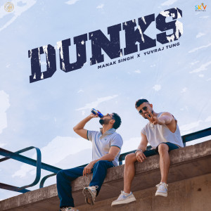 Listen to Dunks song with lyrics from Yuvraj Tung