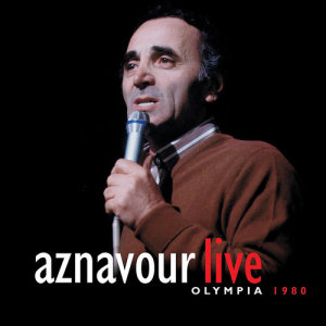 收聽Charles Aznavour的Bienvenue à l'Olympia (Anniversaire Charles Aznavour)歌詞歌曲